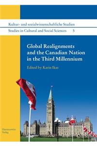 Global Realignments and the Canadian Nation in the Third Millennium
