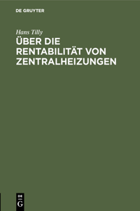 Über Die Rentabilität Von Zentralheizungen