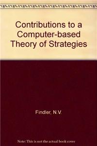 Contributions to a Computer-based Theory of Strategies