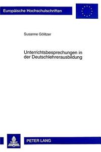 Unterrichtsbesprechungen in Der Deutschlehrerausbildung