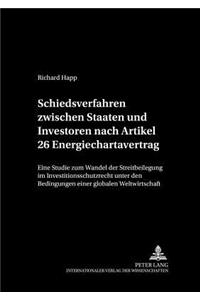 Schiedsverfahren Zwischen Staaten Und Investoren Nach Artikel 26 Energiechartavertrag