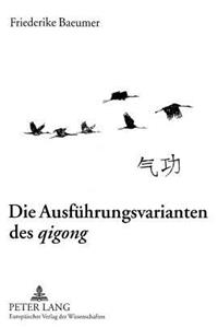 Die Ausfuehrungsvarianten Des «Qigong»