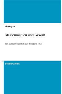 Massenmedien und Gewalt