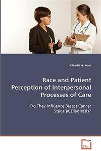 Race and Patient Perception of Interpersonal Processes of Care