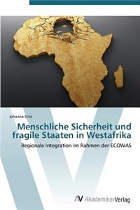 Menschliche Sicherheit Und Fragile Staaten in Westafrika