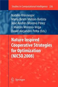 Nature Inspired Cooperative Strategies for Optimization (Nicso 2008)