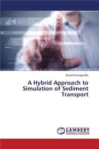 Hybrid Approach to Simulation of Sediment Transport