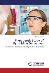 Therapeutic Study of Pyrimidine Derivatives