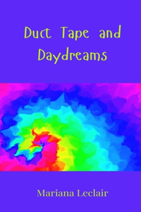 Duct Tape and Daydreams