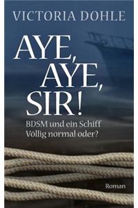Aye, aye, Sir!