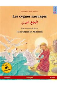 Les cygnes sauvages - Albagaa Albary. Livre bilingue pour enfants adapté d'un conte de fées de Hans Christian Andersen (français - arabe)