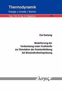 Modellierung Der Verdunstung Realer Kraftstoffe Zur Simulation Der Gemischbildung Bei Benzindirekteinspritzung