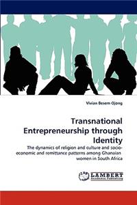 Transnational Entrepreneurship through Identity