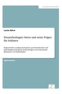 Einsatzbedingter Stress und seine Folgen für Soldaten