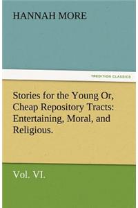 Stories for the Young Or, Cheap Repository Tracts