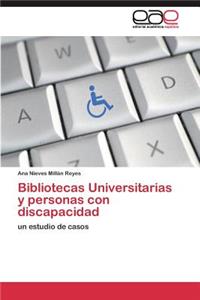 Bibliotecas Universitarias y personas con discapacidad