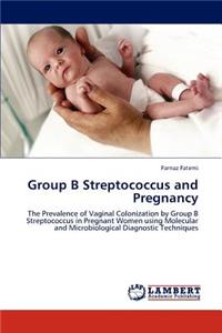 Group B Streptococcus and Pregnancy