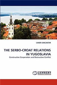 Serbo-Croat Relations in Yugoslavia