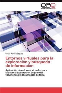 Entornos virtuales para la exploración y búsqueda de información