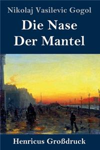 Nase / Der Mantel (Großdruck)