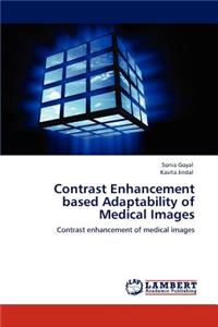 Contrast Enhancement based Adaptability of Medical Images