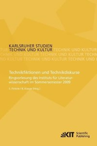 Technikfiktionen und Technikdiskurse