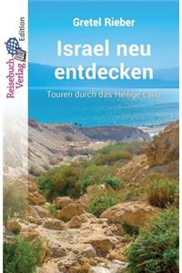 Israel neu entdecken