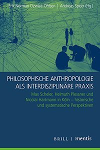 Philosophische Anthropologie ALS Interdisziplinäre Praxis