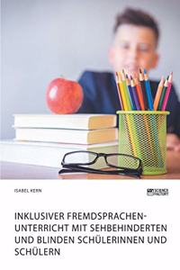 Inklusiver Fremdsprachenunterricht mit sehbehinderten und blinden Schülerinnen und Schülern