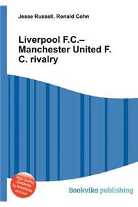 Liverpool F.C.-Manchester United F.C. Rivalry
