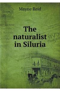 The Naturalist in Siluria