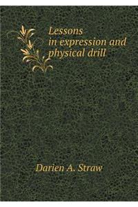 Lessons in Expression and Physical Drill