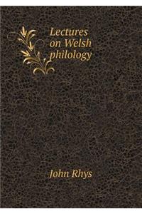 Lectures on Welsh Philology