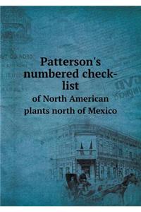 Patterson's Numbered Check-List of North American Plants North of Mexico