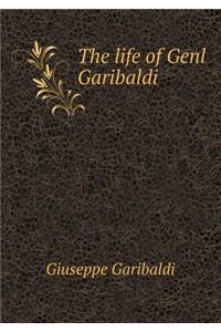 The Life of Genl Garibaldi