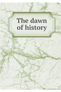 The dawn of history