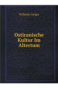 Ostiranische Kultur Im Altertum