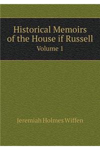 Historical Memoirs of the House If Russell Volume 1