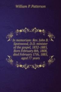 IN MEMORIAM REV. JOHN B. SPOTSWOOD D.D.