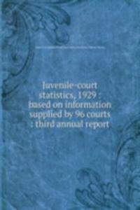 Juvenile-court statistics, 1929