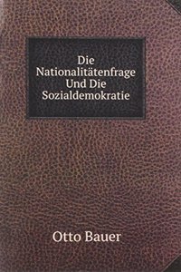 Die Nationalitatenfrage Und Die Sozialdemokratie
