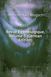 Revue Egyptologique, Volume 3 (German Edition)