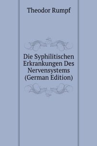 Die Syphilitischen Erkrankungen Des Nervensystems (German Edition)