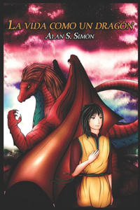 La vida como un dragón