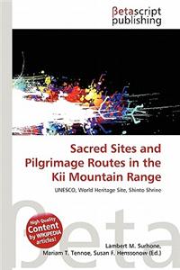 Sacred Sites and Pilgrimage Routes in the Kii Mountain Range