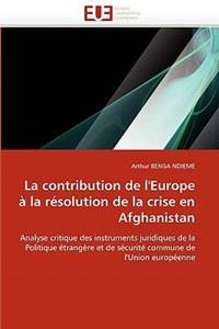 contribution de l''europe à la résolution de la crise en afghanistan