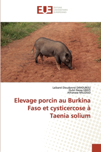 Elevage porcin au Burkina Faso et cysticercose à Taenia solium