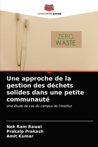 Une approche de la gestion des déchets solides dans une petite communauté