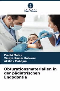 Obturationsmaterialien in der pädiatrischen Endodontie