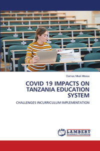 Covid 19 Impacts on Tanzania Education System